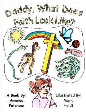 Daddy, What Does Faith Look LIke?