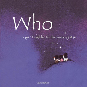 Who says ""twinkle"" to the evening stars. . .