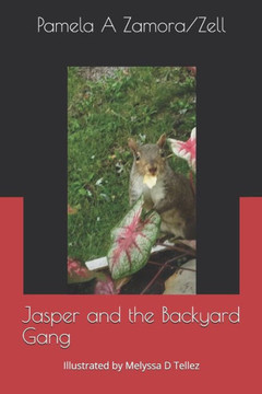 Jasper and the Backyard Gang Jasper and the Backyard Gang
