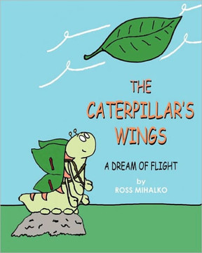 The Caterpillar's Wings: A Dream of Flight