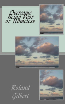 Overcome Being Poor or Homeless