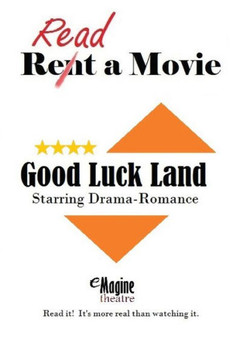Good Luck Land: eMagine Theatre