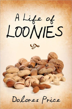 A Life of Loonies