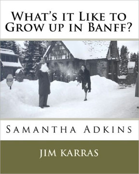 What's it Like to Grow up in Banff?