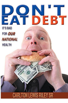 Don't Eat Debt: It's bad for our national health