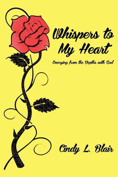 Whispers to My Heart: Emerging from the Depths with God