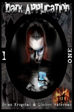 Dark Application: ONE: The Dark Application Series: Book One Dark Application: ONE: The Dark Application Series: Book One