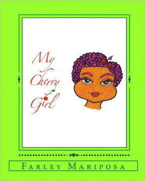 My Cherry Girl: Farley Mariposa