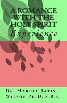A Romance with the Holy Spirit: Experience