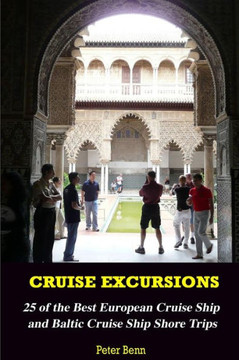Cruise Excursions: : 25 of the Best European Cruise Ship and Baltic Cruise Ship Shore Trips (Budget Edition)