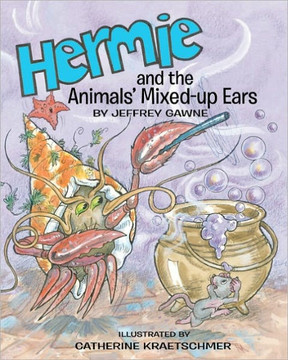 Hermie: and the Animals' Mixed-up Ears