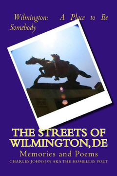 The Streets of Wilmington, DE: Memories and Poems