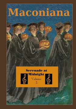 Serenade at Midnight: Volume 3 of Maconiana, 1944-1964