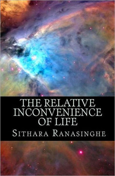 The Relative Inconvenience of Life