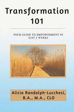 Transformation 101 : Your Guide To Empowerment In Just 3 Weeks Transformation 101 : Your Guide To Empowerment In Just 3 Weeks