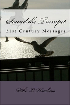 Sound the Trumpet: 21st Century Messages