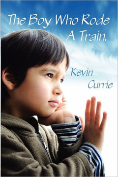 The Boy Who Rode A Train