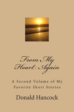 From My Heart Again: A Second Volume of My Favorite Short Stories