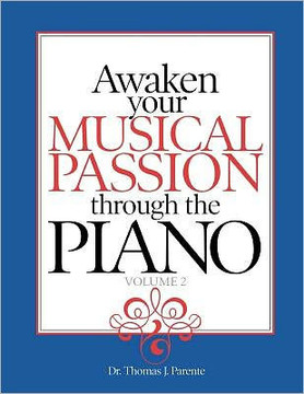 Awaken Your Musical Passion Through the Piano - 9781470022471