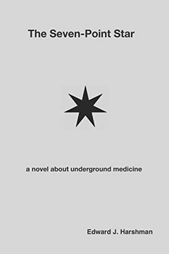 The Seven-Point Star: a novel about underground medicine