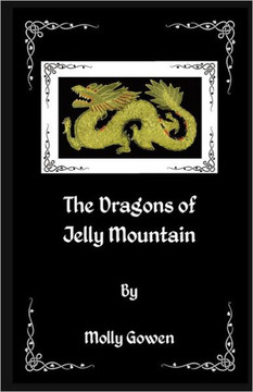 The Dragons of Jelly Mountain