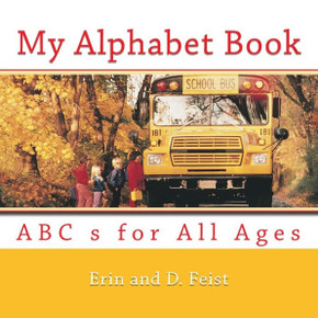 My Alphabet Book: ABC s for All Ages