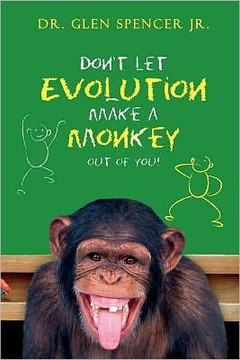 Don't Let Evolution Make A Monkey Out Of You