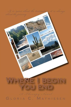 Where I begin You end: A Therapy Novel