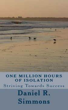 One Million Hours of Isolation: Striving towards Success