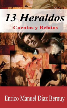13 Heraldos: Cuentos y Relatos
