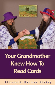 Your Grandmother Knew How To Read Cards