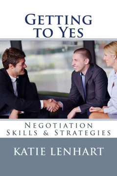Getting to Yes: Negotiation Skills & Strategies
