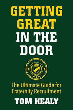Getting Great in the Door: The Ultimate Guide for Fraternity Recruitment