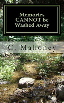 Memories Cannot be Washed Away: Encouraging Words from my Friends and Family