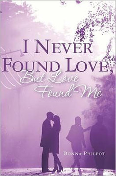 I Never Found Love, But Love Found Me