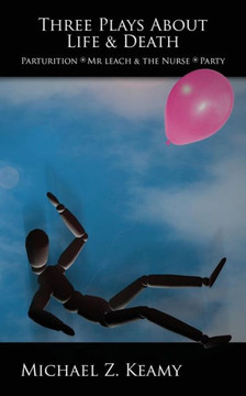 Three Plays about Life and Death