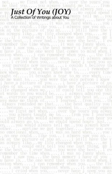 Just Of You (JOY): A Collection of Writings about You