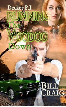 Decker P.I. Running the Voodoo Down