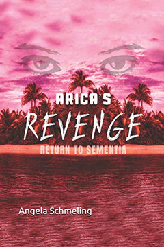 Arica'S Revenge: Return To Sementia