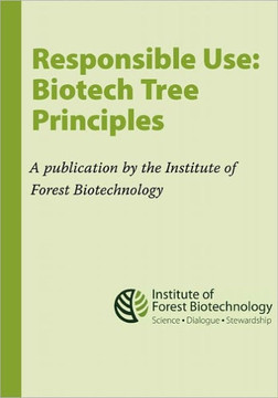 Responsible Use: Biotech Tree Principles: Principles for Using Biotech Trees by the Institute of Forest Biotechnology