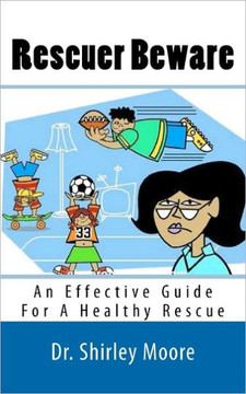 Rescuer Beware: An Effective Guide For A Healthy Rescue