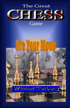 The Great Chess Game: It's Your Move