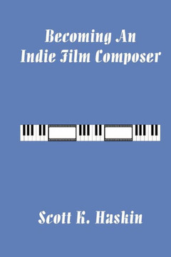 Becoming An Indie Film Composer