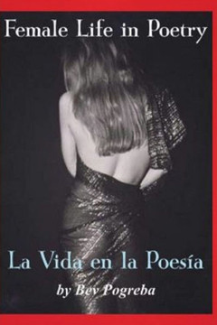 Female Life in Poetry: Poems in Spanish & English