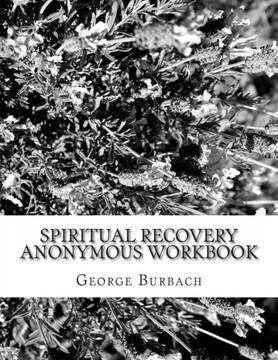 Spiritual Recovery Anonymous Workbook: Overcoming Spiritual and Religious Addiction