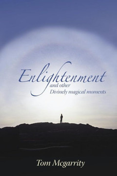 Enlightenment and other Divinely magical moments