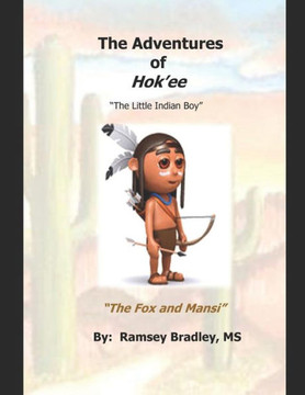 The Adventures Of Hok'Ee : The Fox And Mansi