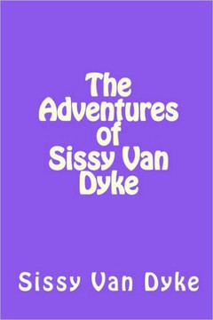 The Adventures of Sissy Van Dyke: It's Not Just a Name, It's a Lifestyle
