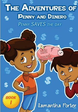 The Adventures of Penny & Dinero: Penny SAVES the day