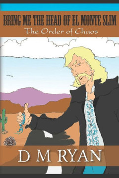 Bring Me The Head Of El Monte Slim: The Order of Chaos
